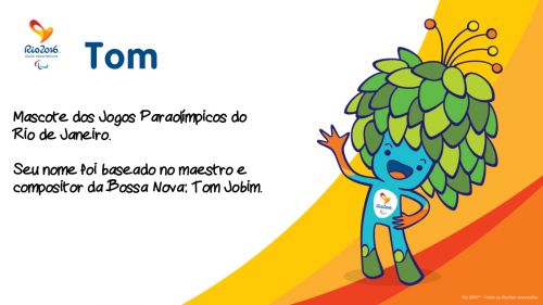 Tom - Mascote dos Jogos Paraolímpicos Rio 2016
